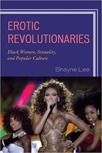 Erotic Revolutionaries: Black Women, Sexuality, and Popular Culture.jpg